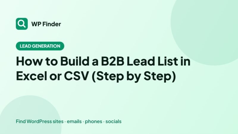How to Build a B2B Lead List in Excel or CSV (Step by Step)
