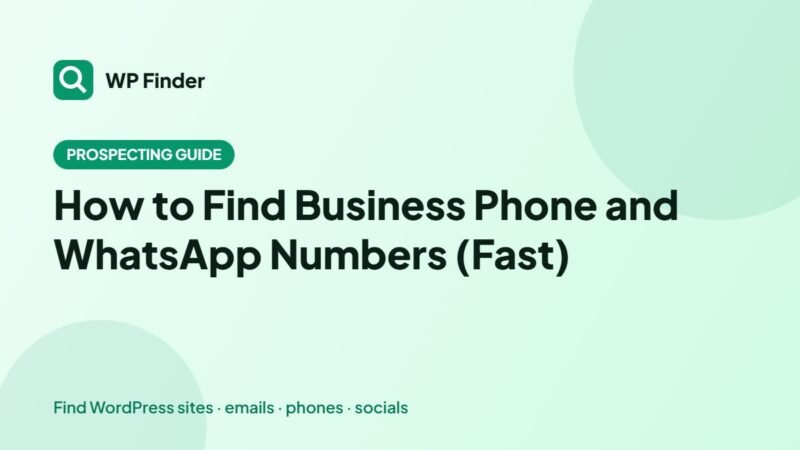 How to Find Business Phone and WhatsApp Numbers (Fast)