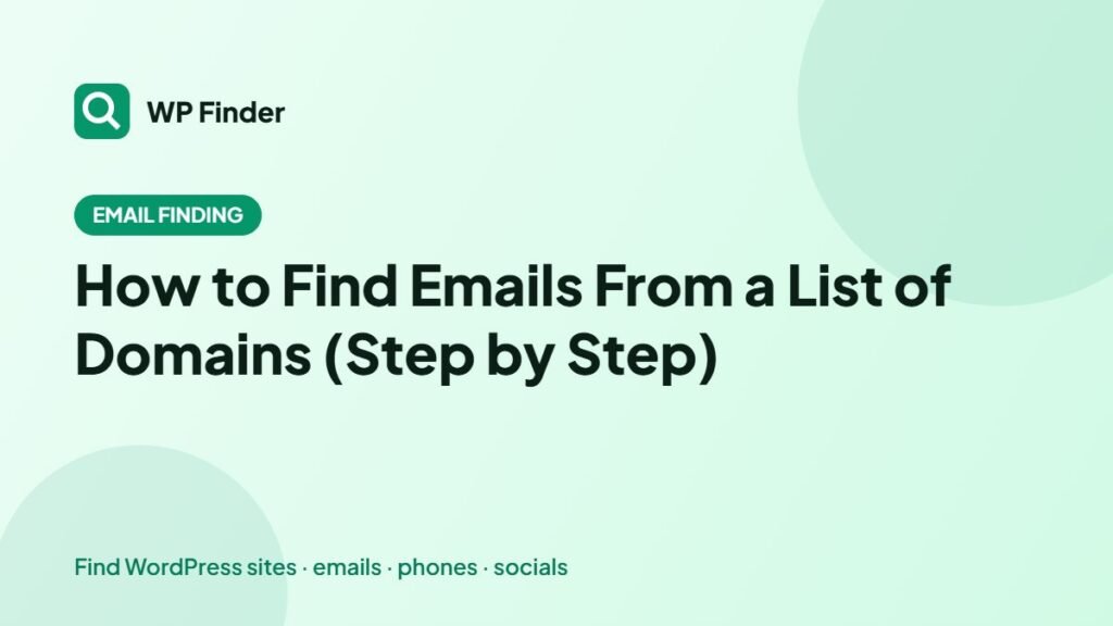 How to Find Emails From a List of Domains (Step by Step)