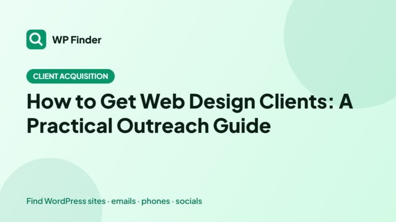 How to Get Web Design Clients: A Practical Outreach Guide