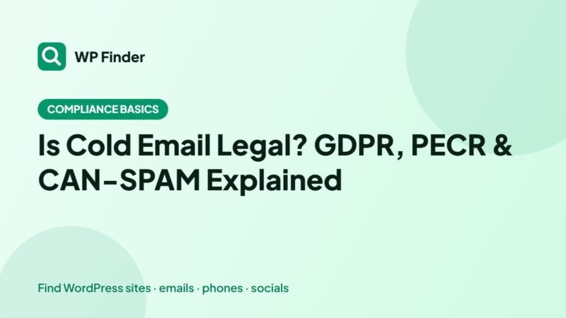 Is Cold Email Legal? GDPR, PECR & CAN-SPAM Explained
