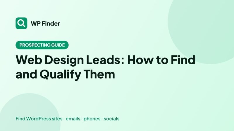 Web Design Leads: How to Find and Qualify Them